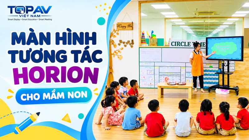 thumbnail-man-hinh-tuong-tac-horion-mam-non-800x450-v1
